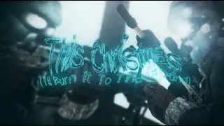 This Christmas (I'll Burn It To The Ground) #MCC10 4