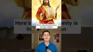 Why Christianity is the Best Religion