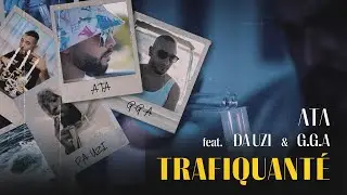 ATA - Trafiquanté feat @da_uzi & @GGA (Clip Officiel)