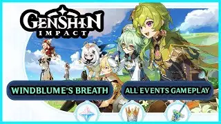 Windblume's Breath All 3 Events Gameplay &Dagger; Genshin Impact &Dagger;