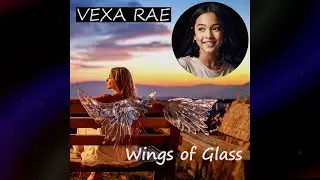 Vexa Rae - Wings of Glass