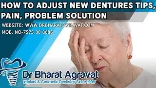 How to adjust new dentures I Tips, Pain, Problem Solution