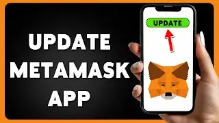 How To Update MetaMask App 2025 | Get The Latest Version Of MetaMask Wallet App