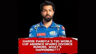 Hardik Pandya's Mysterious T20 World Cup Absence: Divorce Drama? @NowTrending_V1