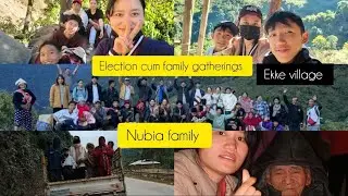Election cum family gatherings// voting// children's first voting experience|Arunachal Pradesh vi...