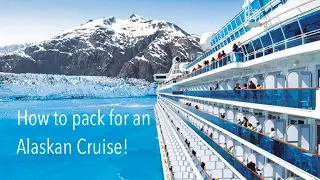 HOW TO PACK FOR AN ALASKAN CRUISE | Princess Cruises
