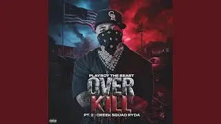 Over Kill Pt. 2: Creek Squad Ryda