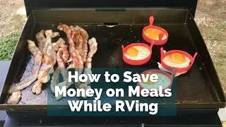 How to Save Money on Meals While RVing