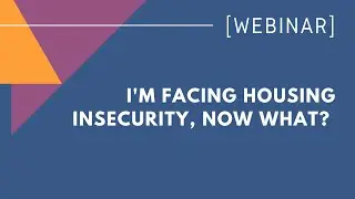 I'm facing housing insecurity, now what?