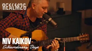Niv Kaikov - Extraordinary Days | Live at @Realm26