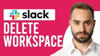 How To Delete A Slack Workspace (How To Remove A Slack Workspace)
