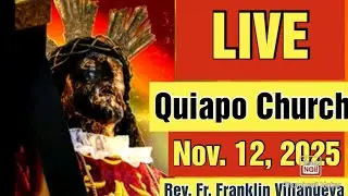 QUIAPO CHURCH LIVE TV MASS TODAY 5:00 AM NOVEMBER 12, 2025 WEDNESDAY MASS