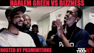 Harlem Green vs Bizzness | Hosted By Pr3minitions | The Trap NY