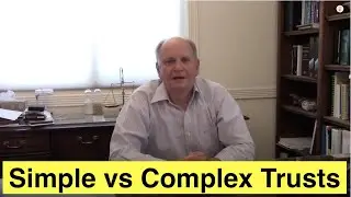 Again: Simple vs Complex Trusts