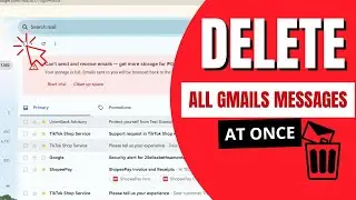 How to Delete All Gmail Emails in One Click
