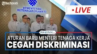 🔴Menteri Tenaga Kerja Keluarkan Aturan Baru, Mencegah Diskriminasi Proses Rekrutmen Tenaga Kerja