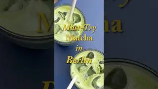 some of the best matcha spots in berlin #matcha #berlin #bestmatcha #berlinmatcha #berlinsummer