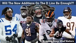Have The Bears Done Enough To Fix The Defensive Line??