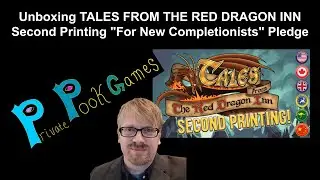 Unboxing TALES FROM THE RED DRAGON INN Second Printing 