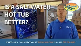 Is A Salt Water Hot Tub Better?