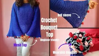 Crochet Bouquet Top | Crochet Mesh Top | PART 1| Beginner Friendly 