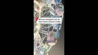 Woman dangled mid-air from a Ferris wheel in India