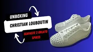 Unboxing Christian Louboutin Seavaste 2 Orlato Spike Sneakers (2024)