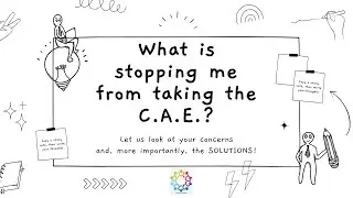 What is stopping me from taking the C.A.E.?