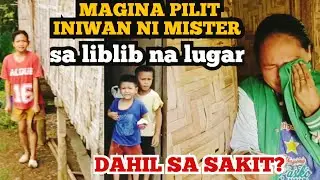 MAGINA PILIT INIWAN NI MISTER SA LIBLIB NA LUGAR DAHIL SA SAKIT?
