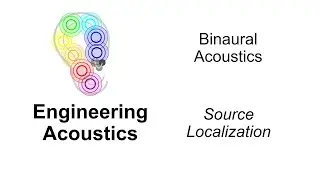 Engineering Acoustics: 62. Source Localization
