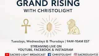 🌞 Grand Rising with ChristoLight - Sophia Monadic Light Body