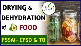Dehydration | Drying Method for Food Preservation | FSSAI CFSO, TO & Food Analyst, In English