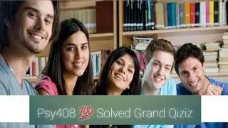Psy408 💯 solved Grand Qiziz