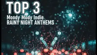 TOP 3 Moody Indie Anthems: The 1975, Lana Del Rey, & Arctic Monkeys