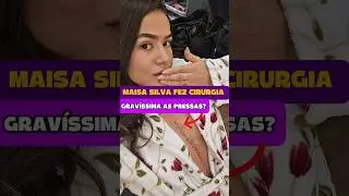 maisa passa por cirurgia de emerg&ecirc;ncia #maisa