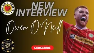 Owen O'Neill: Going over to cause an upset, I've watched him, and I believe i can cause him trouble