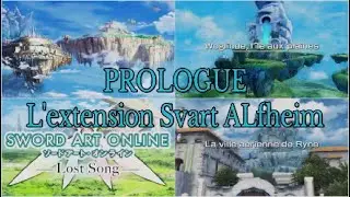 SAO: Lost Song | PROLOGUE - L'extension Svart ALfheim