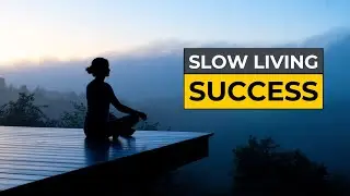 Self Improvement Through Slow Living: 7 Secrets to Success
