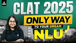 CLAT 2025  | Only Way To Your Dream NLU | CLAT PREPARATION GUIDE