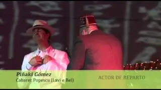 Premio del Teatro Andaluz al Actor de Reparto: Pi&ntilde;aki G&oacute;mez, por Cabaret Popescu