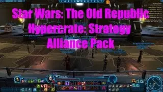 Star Wars: The Old Republic(Swtor): Opening a Strategy Alliance HyperCrate