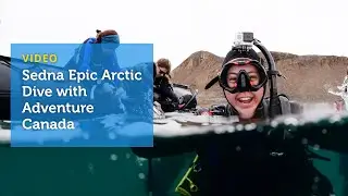 Sedna Epic Arctic Dive with Adventure Canada