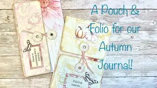 A Journal Pouch & Folio for our Autumn Journal!