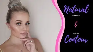 Natural makeup look || How to contour || Everyday Makeup