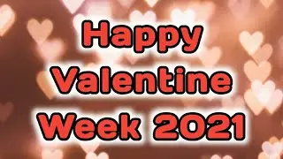 Happy Valentine Week | Valentine day Whatsapp status | Valentine week 2021 | 7 days of love