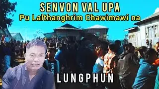 Senvon Vâl Upa Pu Lalthanghrim hriat reng na leh chawimawi na Lungphun