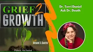 Dr. Terri Daniel- Grief Expert