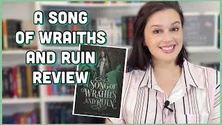 A Song of Wraiths and Ruin || Book Review/Chat || some spoilers [CC]