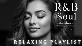 【R&B Soul】Relaxing Romantic Playlist – Smooth Vocals & Chill Groove | Study • Focus • Relax