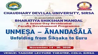 UNMESA _ ANANDSALA 7-Day Residential Faculty Development Program at CDLU, Sirsa (Nov-17, 2025) PI